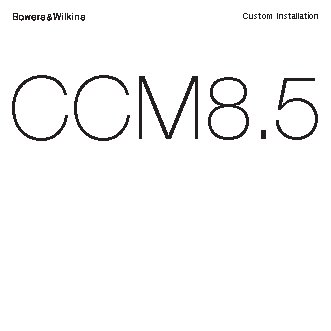 B&W CCM 8.5