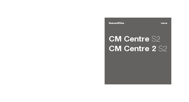 B&W CM Centre S2